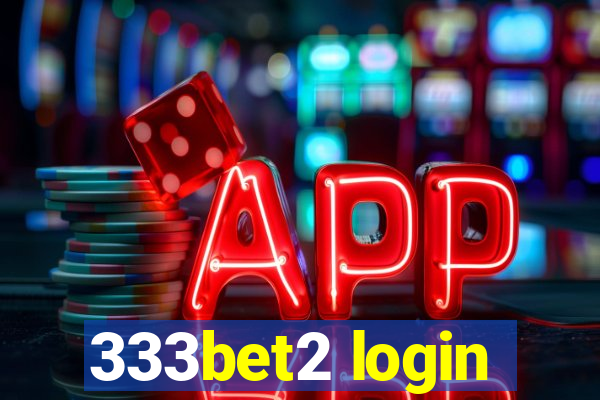 333bet2 login